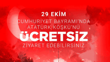 Cumhuriyet’in 102. Yılında Atatürk Köşkü Ziyaretçilere Ücretsiz Açılıyor