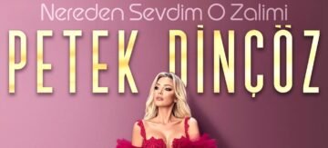 “Nereden Sevdim O Zalimi”: Petek Dinçöz’den Yılın En Güçlü Yorumu!