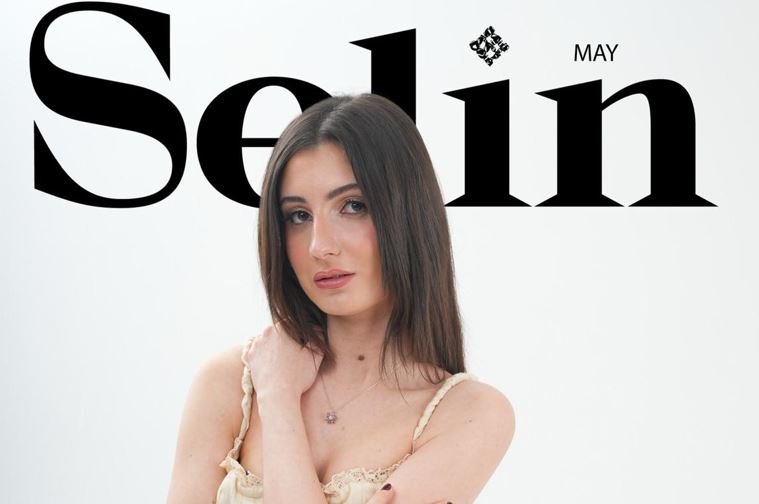 Selin Magazin Dergisi Kapak ve Editorial Çekimiyle Dikkat Çekti