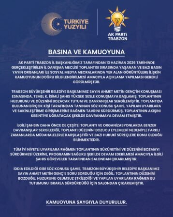 AK Parti Trabzon İl Başkanlığımız tarafından 13 Haziran 2026’da gerçekleştirilen İl Danışma Meclisi Toplantısı sırasında yaşanan ve bazı basın yayın organları ile sosyal medya mecralarında yer alan görüntülere ilişkin kamuoyunun doğru bilgilendirilmesi amacıyla açıklama yapılması gerekli görülmüştür.