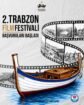 2.TRABZON FİLM FESTİVALİ’NİN YARIŞMA BAŞVURULARI BAŞLADI