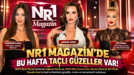 NR1 MAGAZİN’DE BU HAFTA TAÇLI GÜZELLER VAR!