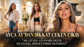 AYÇA AY’DAN DİKKAT ÇEKEN ÇIKIŞ: “NE GÜZEL GİYİNMİŞ DEĞİL NE GÜZEL HİSSETTİRDİ DENMELİ”