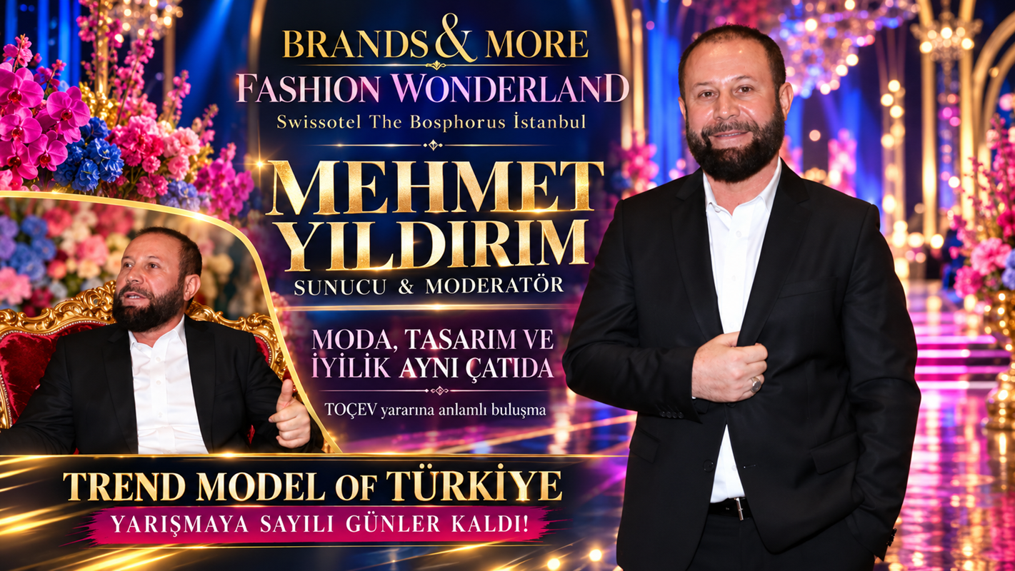 MEHMET YILDIRIM, FASHION WONDERLAND’DA SUNUCULUĞU VE MODERATÖRLÜĞÜYLE ÖNE ÇIKTI!