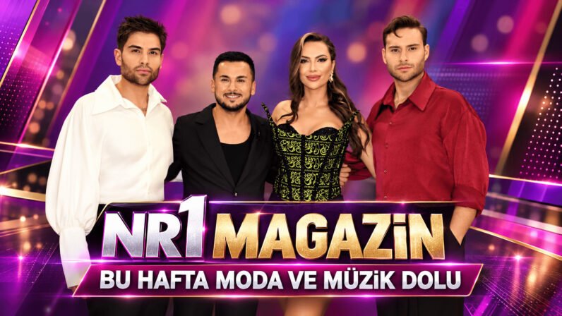 NR1 MAGAZİN BU HAFTA MODA VE MÜZİK DOLU