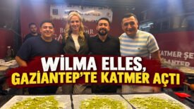WİLMA ELLES, GAZİANTEP’TE KATMER AÇTI